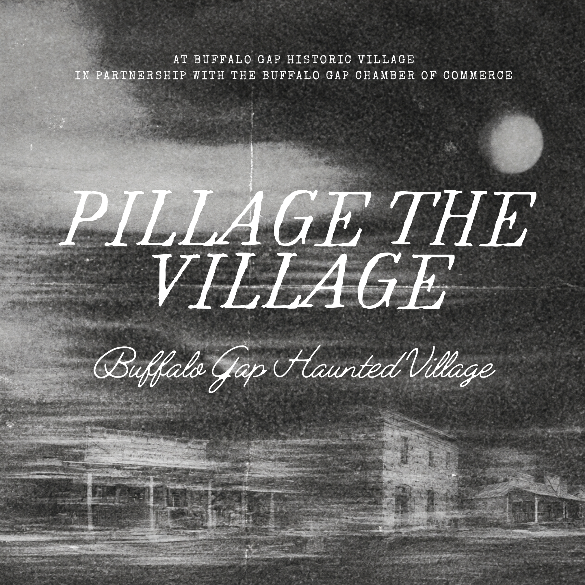 Pillage the Village: Buffalo Gap Haunted Village